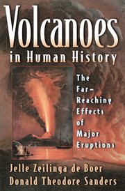 Volcanoes in human history. The Far-Reaching Effects of Major Eruptions cover image
