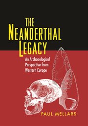 The neanderthal legacy. An Archaeological Perspective from Western Europe cover image