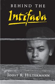 Behind the Intifada : labor and women's movements in the occupied territories cover image