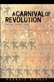 A carnival of revolution : Central Europe 1989 cover image