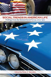 Social trends in american life. Findings from the General Social Survey since 1972 cover image