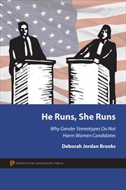 He runs, she runs. Why Gender Stereotypes Do Not Harm Women Candidates cover image