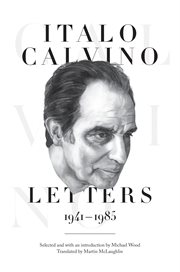 Italo calvino. Letters, 1941-1985 cover image