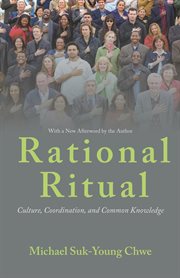 Rational ritual. Culture, Coordination, and Common Knowledge cover image
