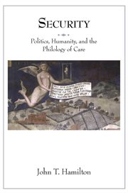 Security. Politics, Humanity, and the Philology of Care cover image