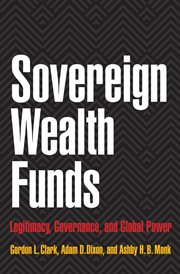 Sovereign wealth funds : legitimacy, governance, and global power cover image