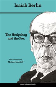 The hedgehog and the fox. An Essay on Tolstoy's View of History cover image