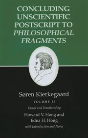Concluding unscientific postscript to Philosophical fragments. Vol. 2, Historical introduction, supplement, notes, and index cover image