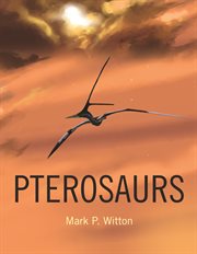 Pterosaurs : Natural History, Evolution, Anatomy cover image