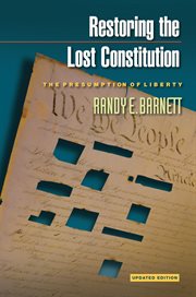 Restoring the lost constitution : the presumption of liberty cover image