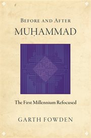 Before and after muhammad. The First Millennium Refocused cover image