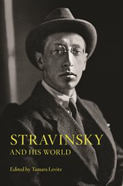 Stravinsky and his world cover image