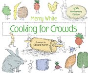 Cooking for crowds : 40th anniversary edition cover image