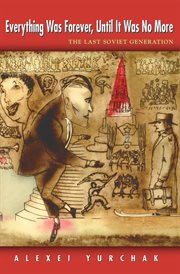 Everything was forever, until it was no more. The Last Soviet Generation cover image