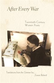 After every war. Twentieth-Century Women Poets cover image