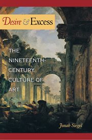 Desire and Excess : The Nineteenth-Century Culture of Art cover image