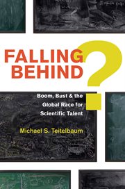 Falling behind?. Boom, Bust, and the Global Race for Scientific Talent cover image