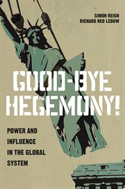 Good-bye hegemony!. Power and Influence in the Global System cover image