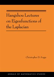 Hangzhou Lectures on Eigenfunctions of the Laplacian : Annals of Mathematics Studies cover image