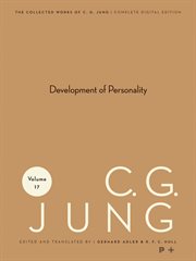 Collected Works of C.G. Jung, Volume 17 : Development of Personality. Bollingen cover image
