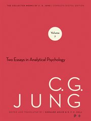 Collected Works of C.G. Jung, Volume 7 : Two Essays in Analytical Psychology. Collected Works of C. G. Jung cover image