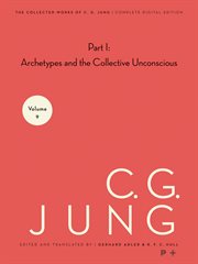 Collected Works of C.G. Jung. Vol. 9, Part 1: Archetypes and the Collective Unconscious cover image