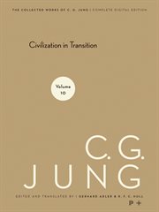 Collected Works of C.G. Jung, Volume 10 : Civilization in Transition. Bollingen cover image