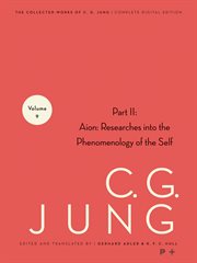 Collected works of c.g. jung, volume 9 (part 2) : Aion: Researches into the Phenomenology of the Self cover image