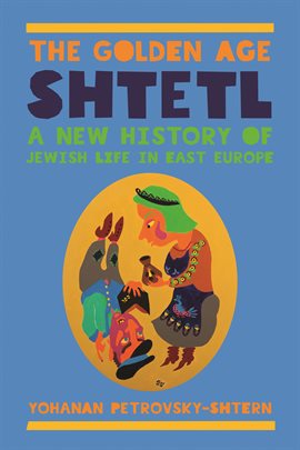 Cover image for The Golden Age Shtetl