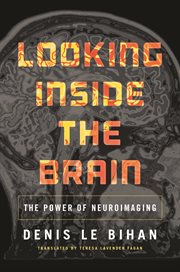 Looking inside the brain. The Power of Neuroimaging cover image