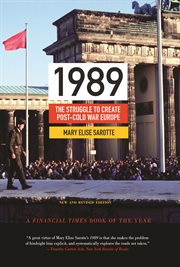 1989 : the struggle to create post-Cold War Europe cover image