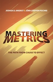 Mastering 'metrics : the path from cause to effect cover image
