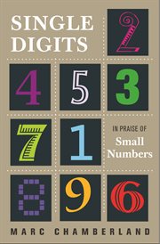 Single digits : in praise of small numbers cover image