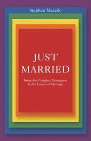 Just married. Same-Sex Couples, Monogamy, and the Future of Marriage cover image