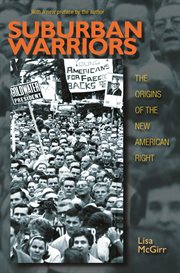 Suburban warriors. The Origins of the New American Right cover image