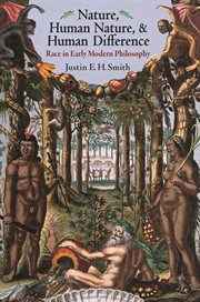 Nature, human nature, and human difference. Race in Early Modern Philosophy cover image