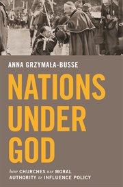 Nations under God : how churches use moral authority to influence policy cover image
