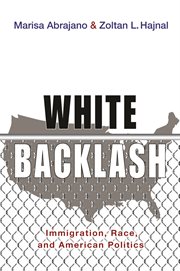 White backlash. Immigration, Race, and American Politics cover image