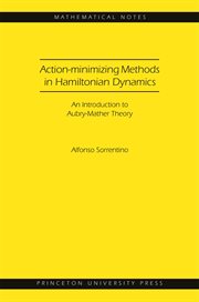 Action-minimizing methods in hamiltonian dynamics (mn-50). An Introduction to Aubry-Mather Theory cover image