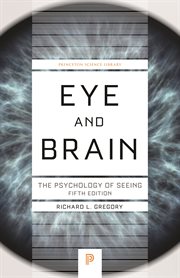 Eye and brain : the psychology of seeing cover image