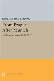 From Prague after Munich : diplomatic papers, 1938-1940 cover image
