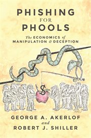 Phishing for phools. The Economics of Manipulation and Deception cover image