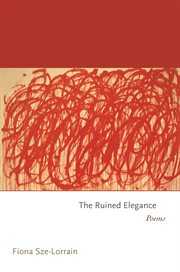 The ruined elegance. Poems cover image