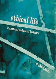 Ethical life. Its Natural and Social Histories cover image