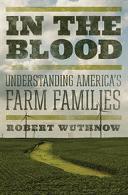 In the blood. Understanding America's Farm Families cover image