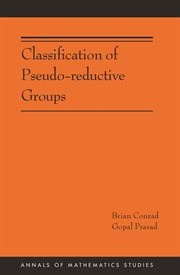 Classification of Pseudo : Reductive Groups. Annals of Mathematics Studies cover image