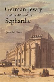 German Jewry and the allure of the Sephardic cover image