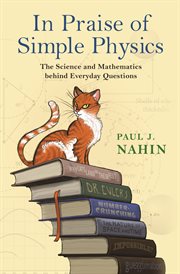 In praise of simple physics. The Science and Mathematics behind Everyday Questions cover image