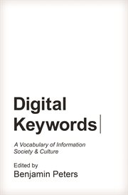 Digital keywords. A Vocabulary of Information Society and Culture cover image