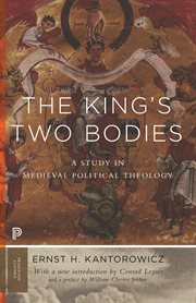 The king's two bodies. A Study in Medieval Political Theology cover image